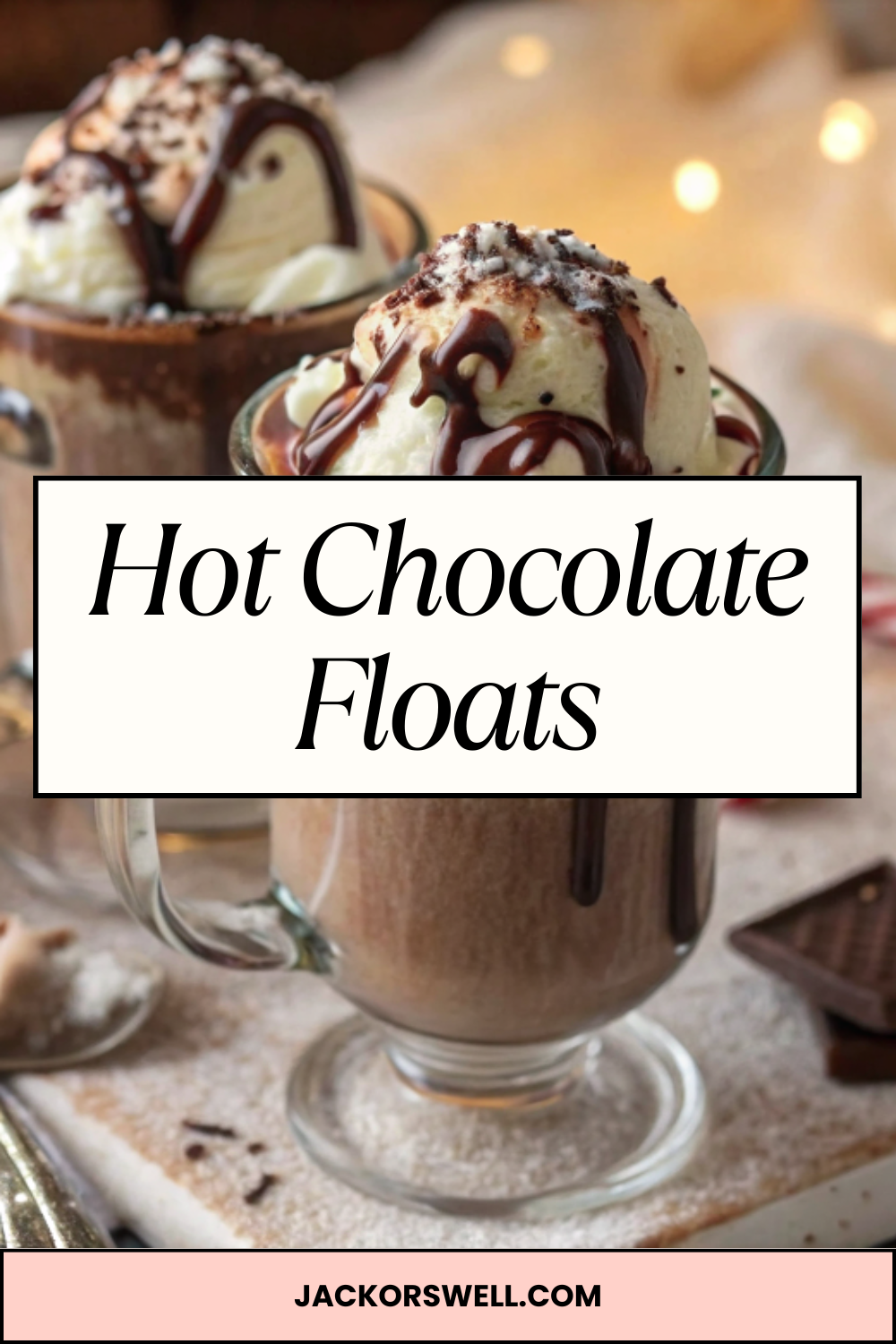 Hot Chocolate Floats – Creamy, Dreamy & Decadently Sweet Winter Treats