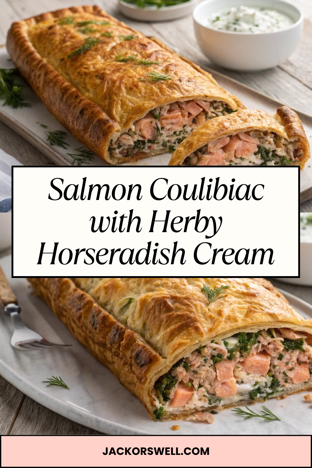 Salmon Coulibiac with Herby Horseradish Cream – Golden, Elegant & Packed with Layers of Flavor