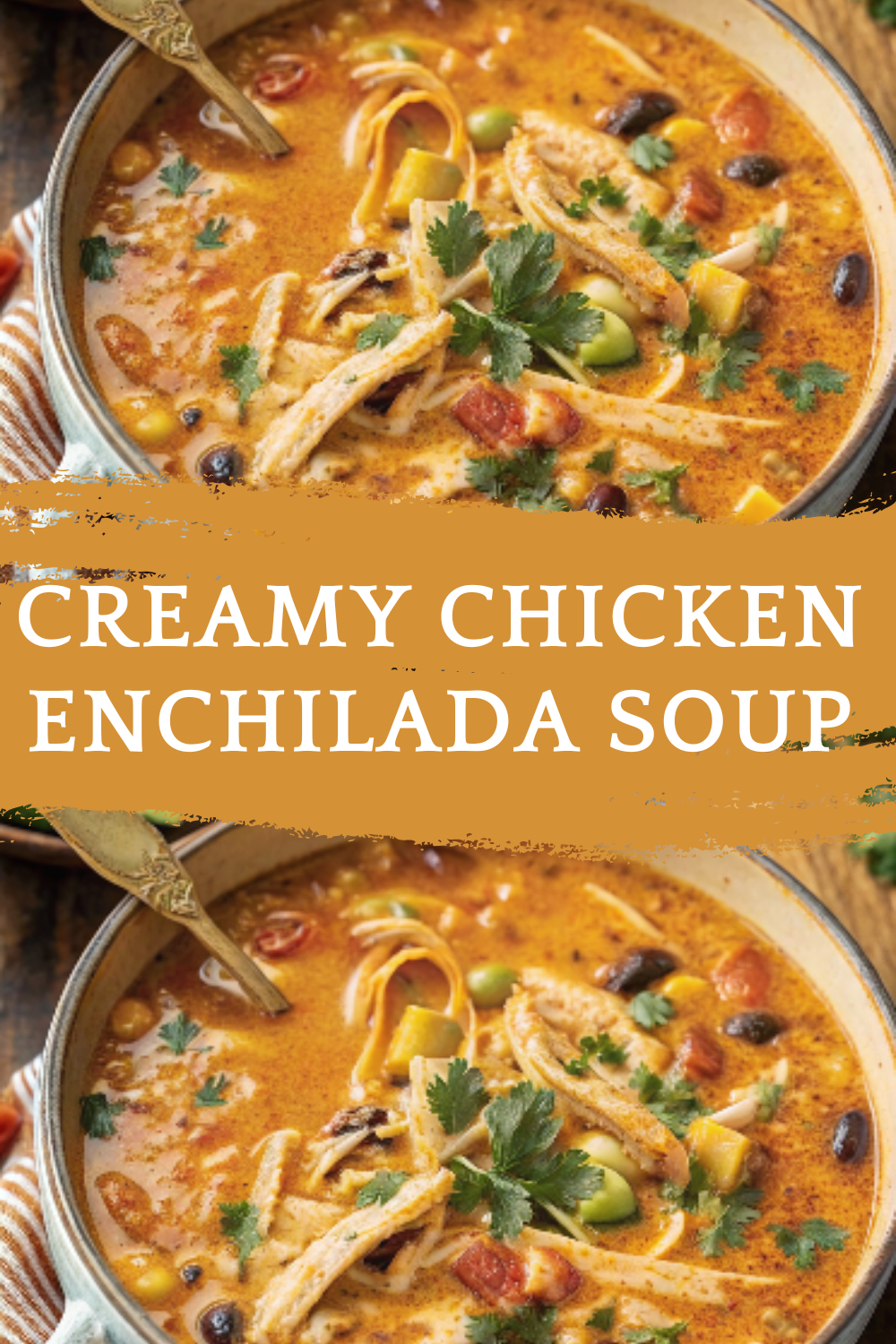 Creamy Chicken Enchilada Soup – A bold, hearty, enchilada-inspired bowl packed with tender chicken &amp; warm spices