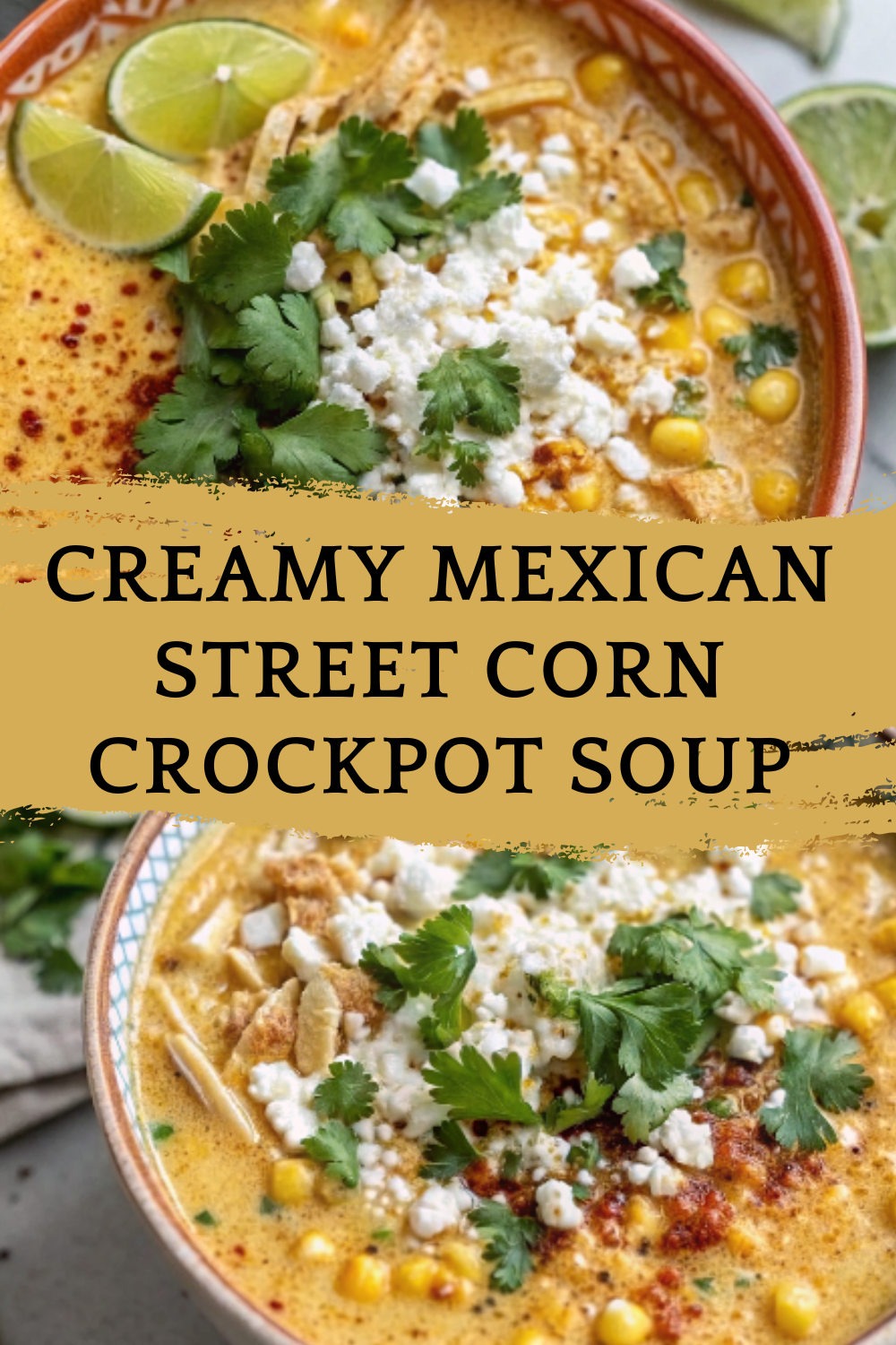 Creamy Mexican Street Corn Crockpot Soup – A cozy, elote-inspired bowl with smoky, zesty flavor