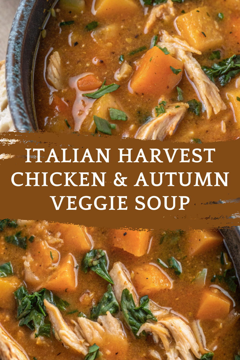 Italian Harvest Chicken & Autumn Veggie Soup – A cozy, rustic bowl filled with fall vegetables and Tuscan-inspired flavor