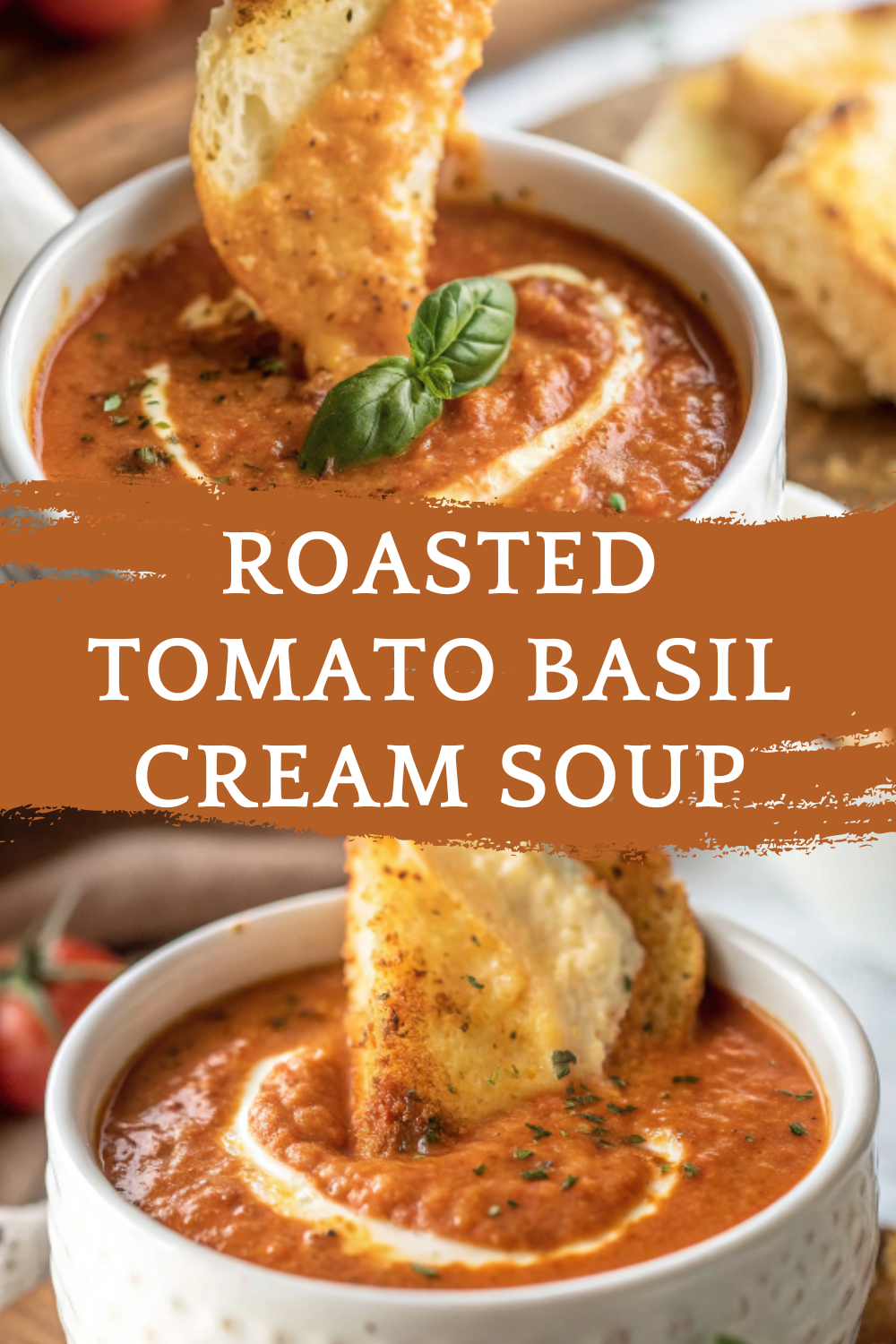 Roasted Tomato Basil Cream Soup – A velvety, vibrant bowl bursting with deep roasted tomato flavor