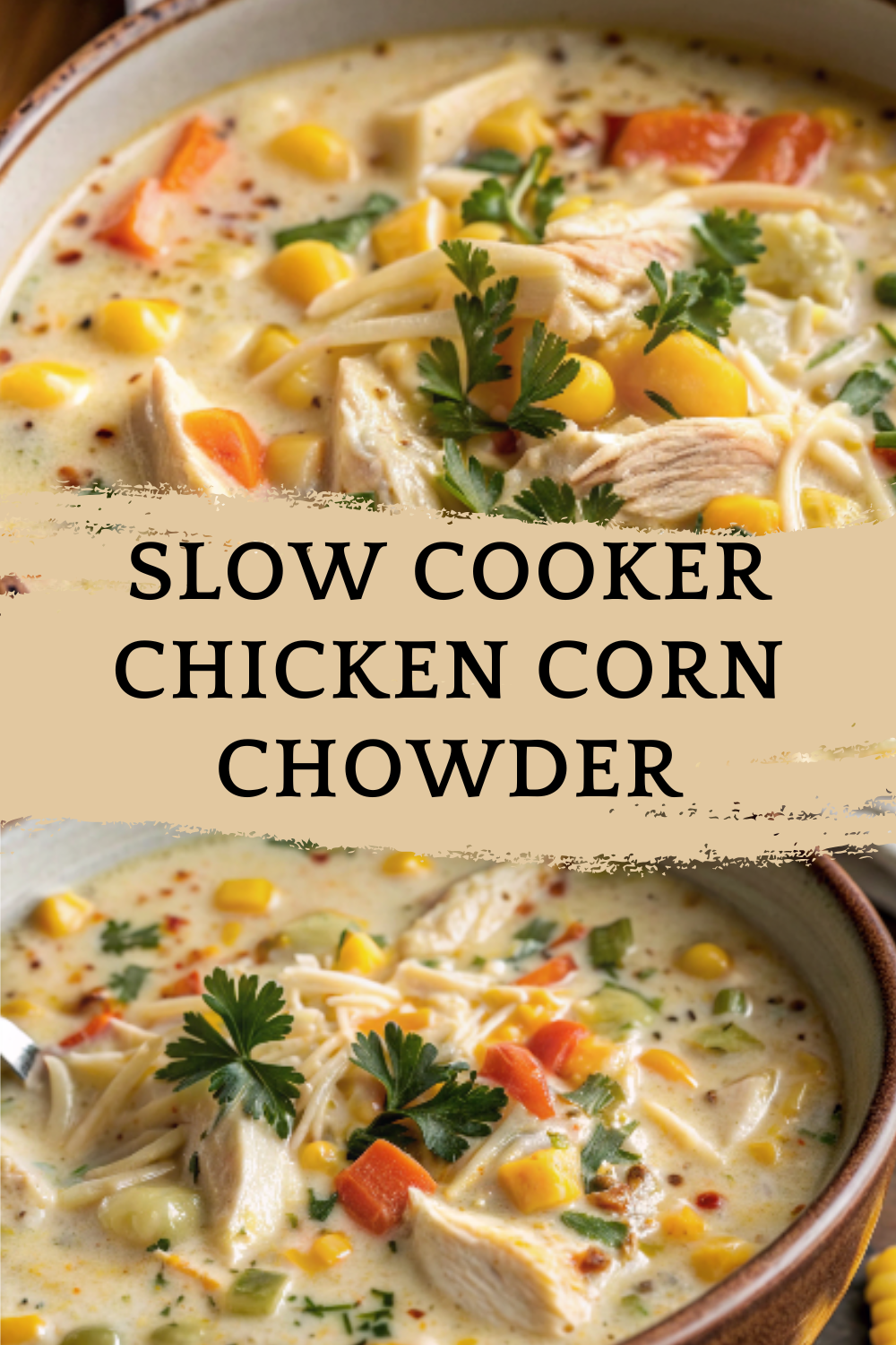 Slow Cooker Chicken Corn Chowder – A creamy, cozy, dump-and-go comfort soup for busy nights
