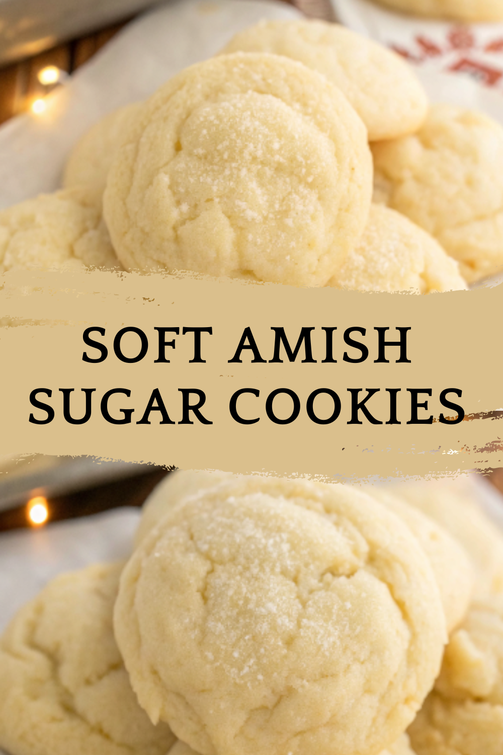 Soft Amish Sugar Cookies – Tender, buttery, old-fashioned cookies that melt in your mouth
