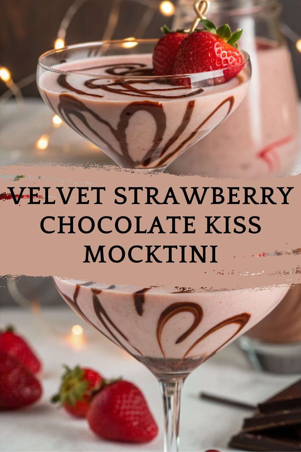 Velvet Strawberry Chocolate Kiss Mocktini – A luscious, romantic sip inspired by chocolate-covered strawberries