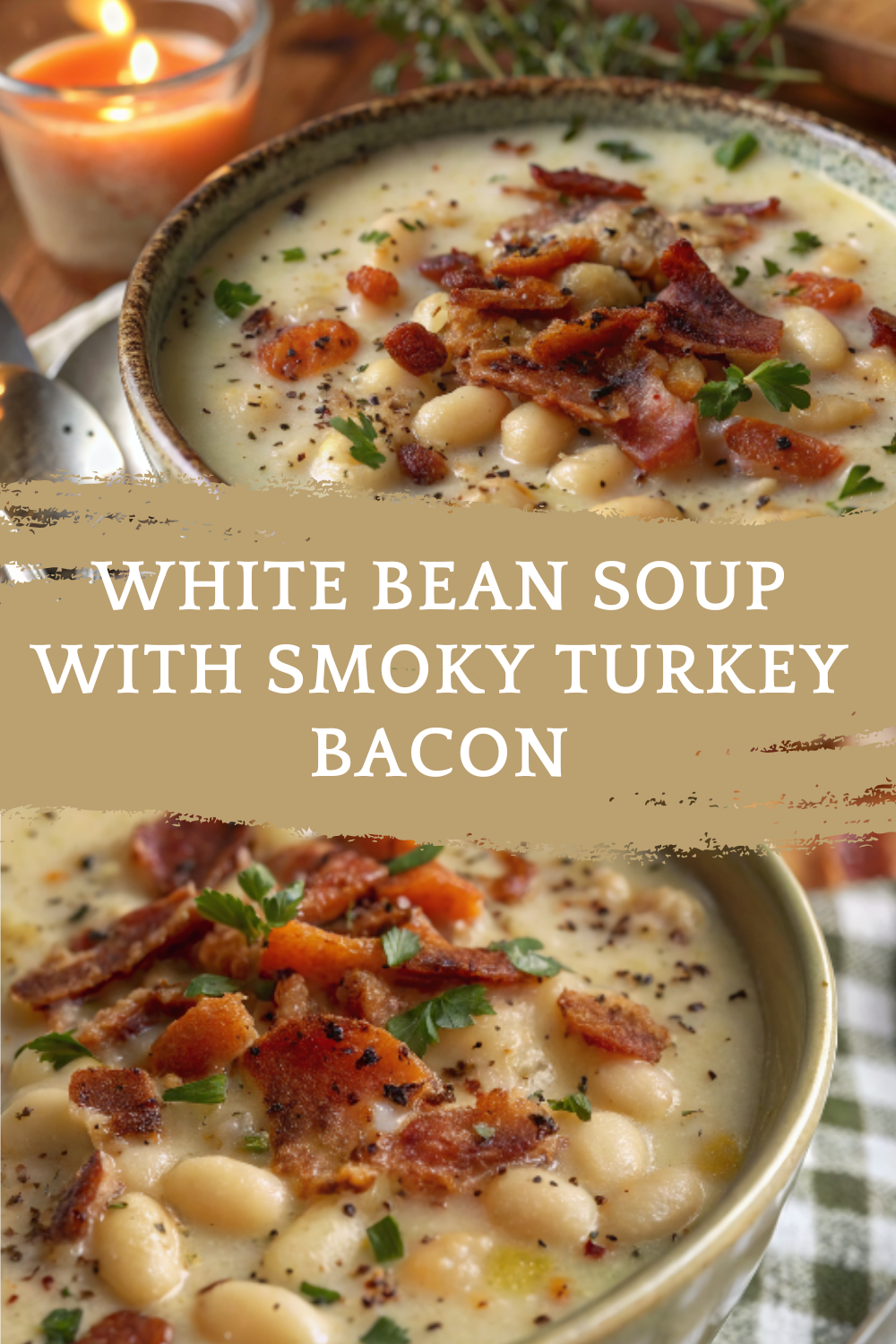 White Bean Soup with Smoky Turkey Bacon – A hearty, cozy bowl packed with protein and rich flavor